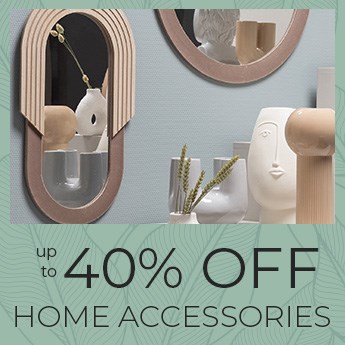 up to 40% OFF Home Accessories